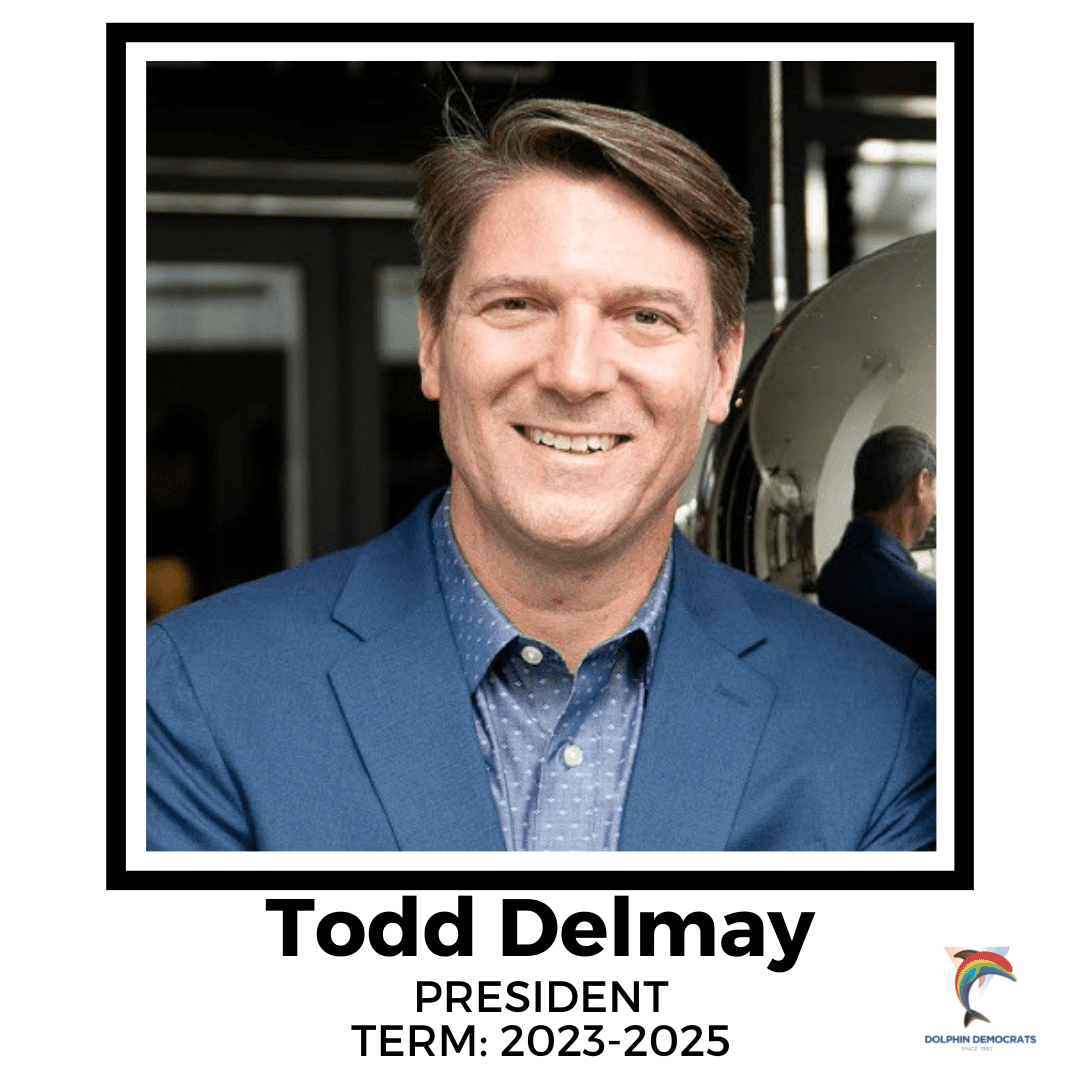 Todd Delmay - President 2023-2025